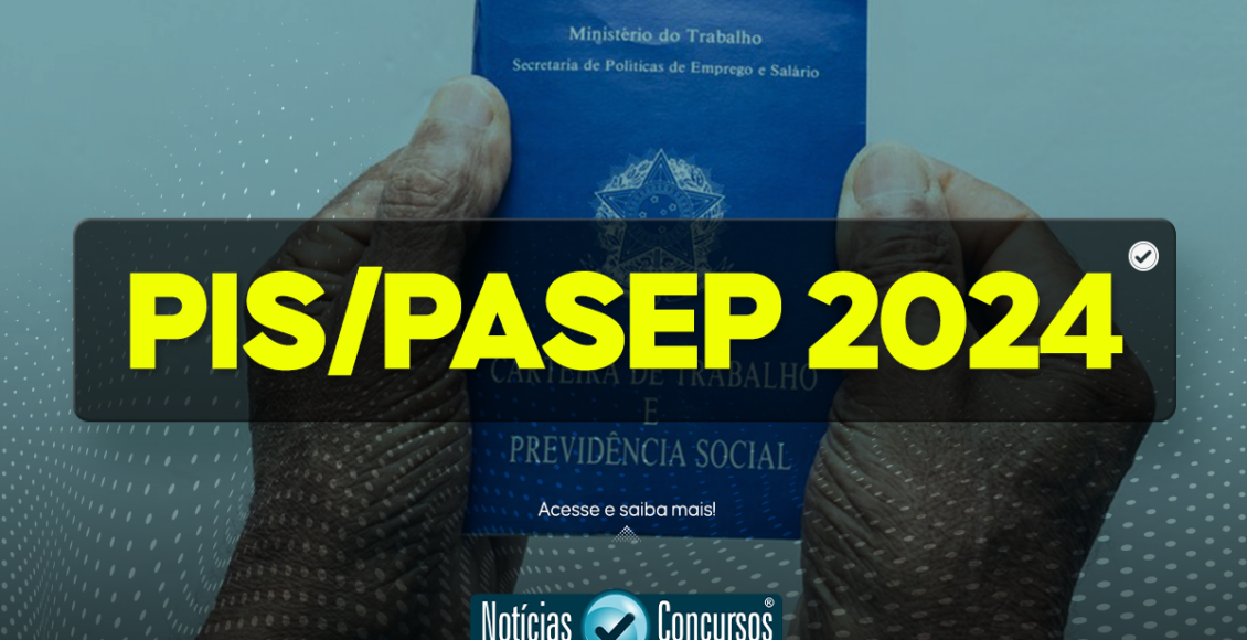 PIS/PASEP em 2024 Confira os detalhes sobre valores e calendário